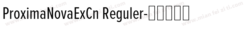ProximaNovaExCn Reguler字体转换